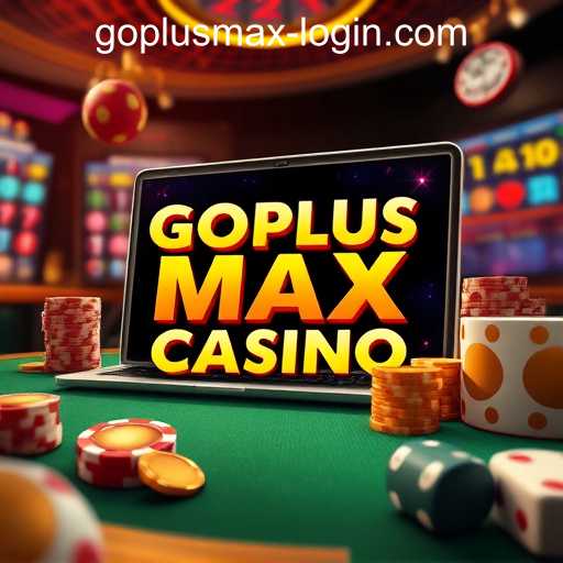 The Digital Rollout of GOPLUS MAX CASINO