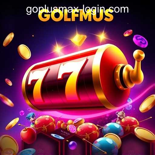 Exploring Slot Games on GOPLUS MAX CASINO: A Thrilling Experience